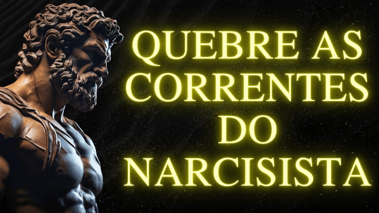 Quebrando as Correntes do NARCISISMO com o Estoicismo: Um Guia Prático l Sabedoria Estoica