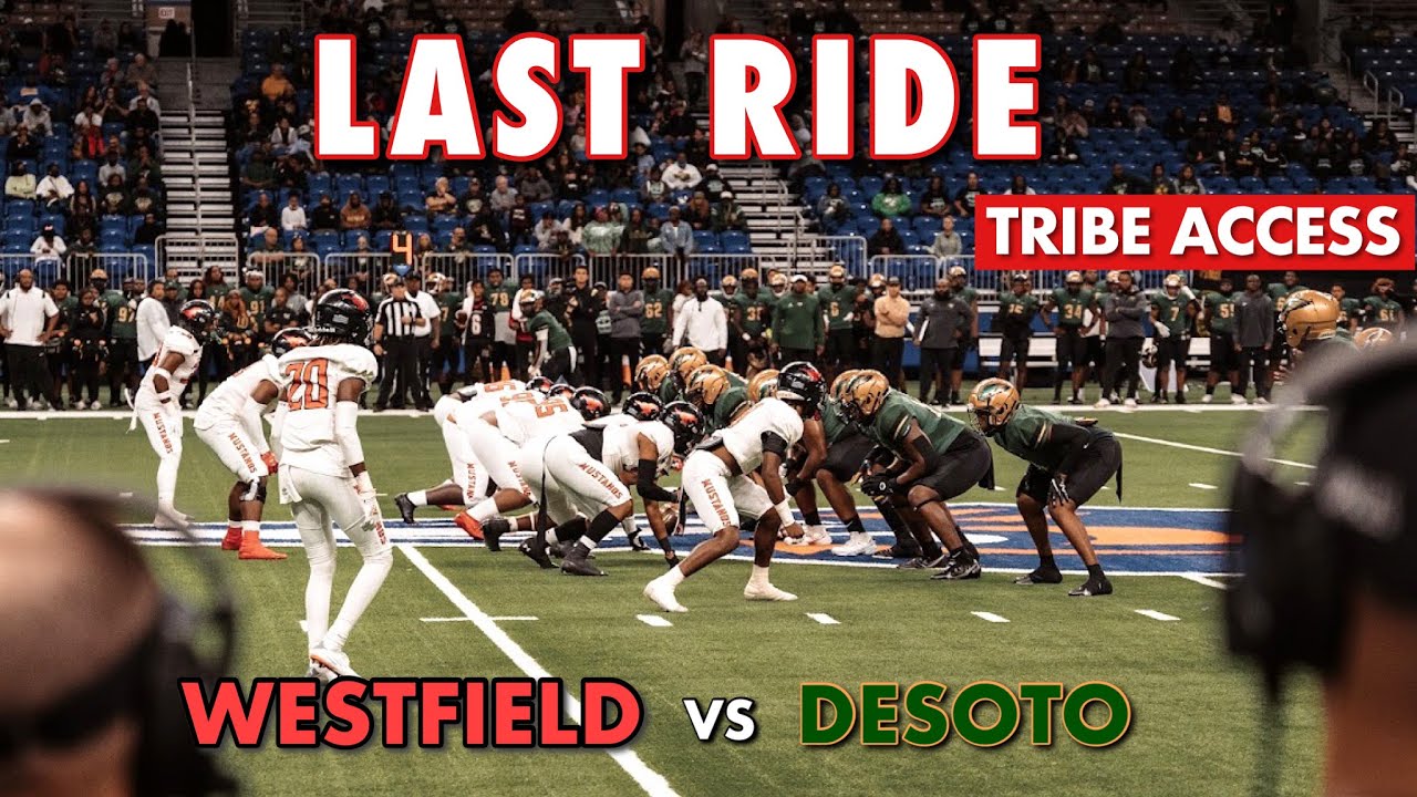 Tribe Access || Westfield High School road to state 2021 vs Desoto high school