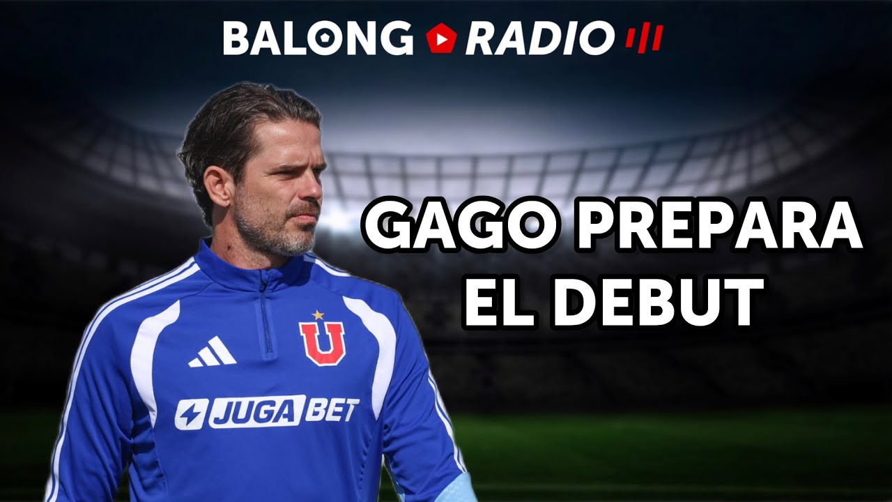 Copa de la Liga / Gago debuta ma&ntilde;ana en la U / Wanderers Sub 20 campe&oacute;n - ep.757 #BalongRadio