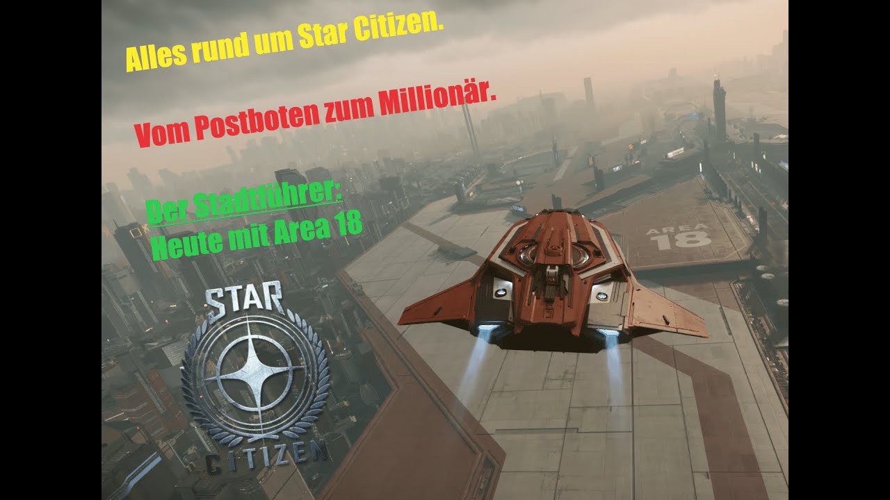 Star Citizen Let´s Play 23 Stadtführer: Area 18