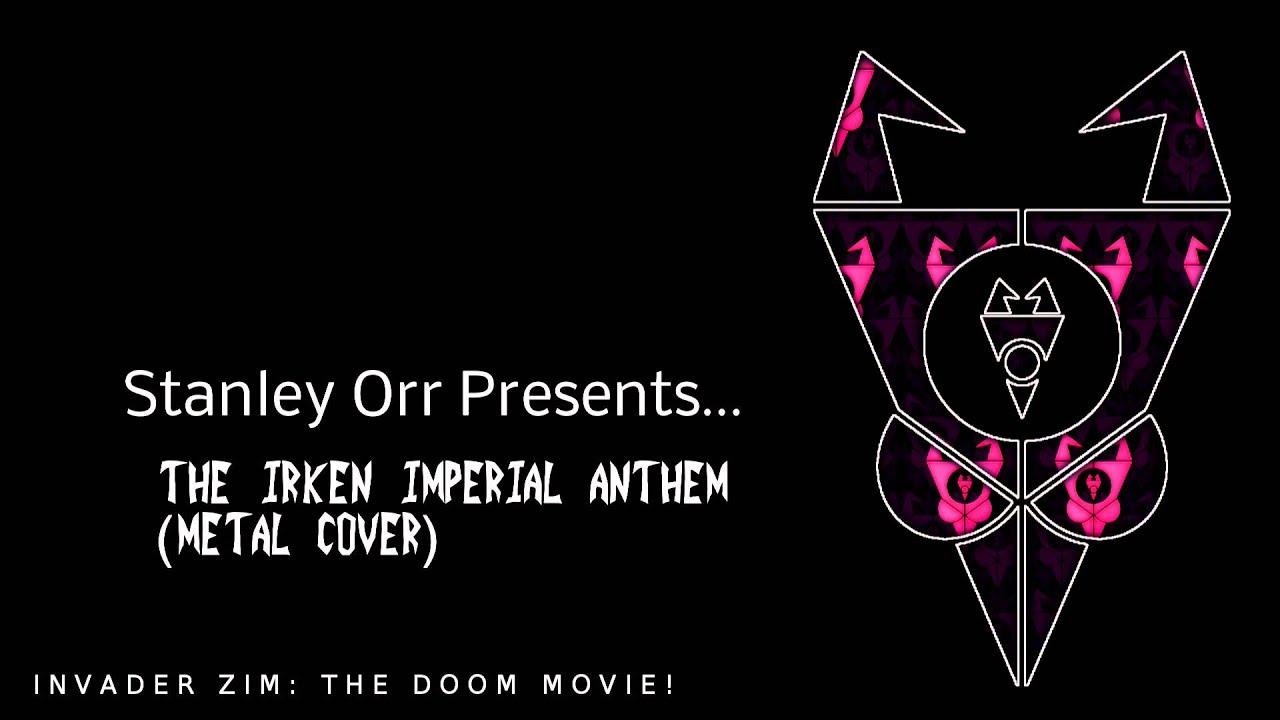 Irken Imperial Anthem (Metal Cover)