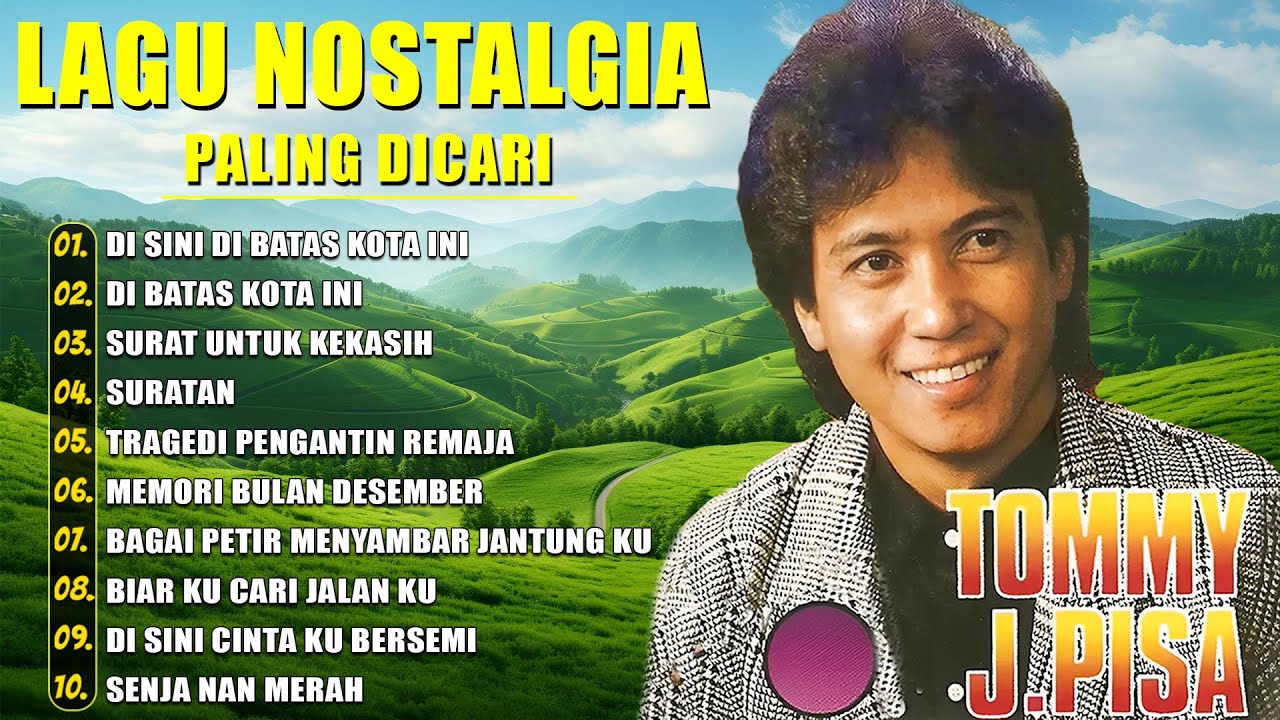15 Tembang Tommy J. Pisa | Lagu Lawas | Lagu Pop Nostalgia 80an - 90an | Lagu Kenangan