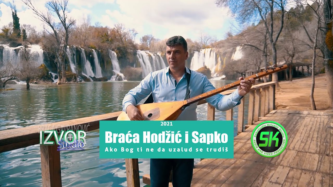 Braca Hodzic i Sapko -  Ako Bog ti ne da, uzalud se trudis - (Official video 2021)