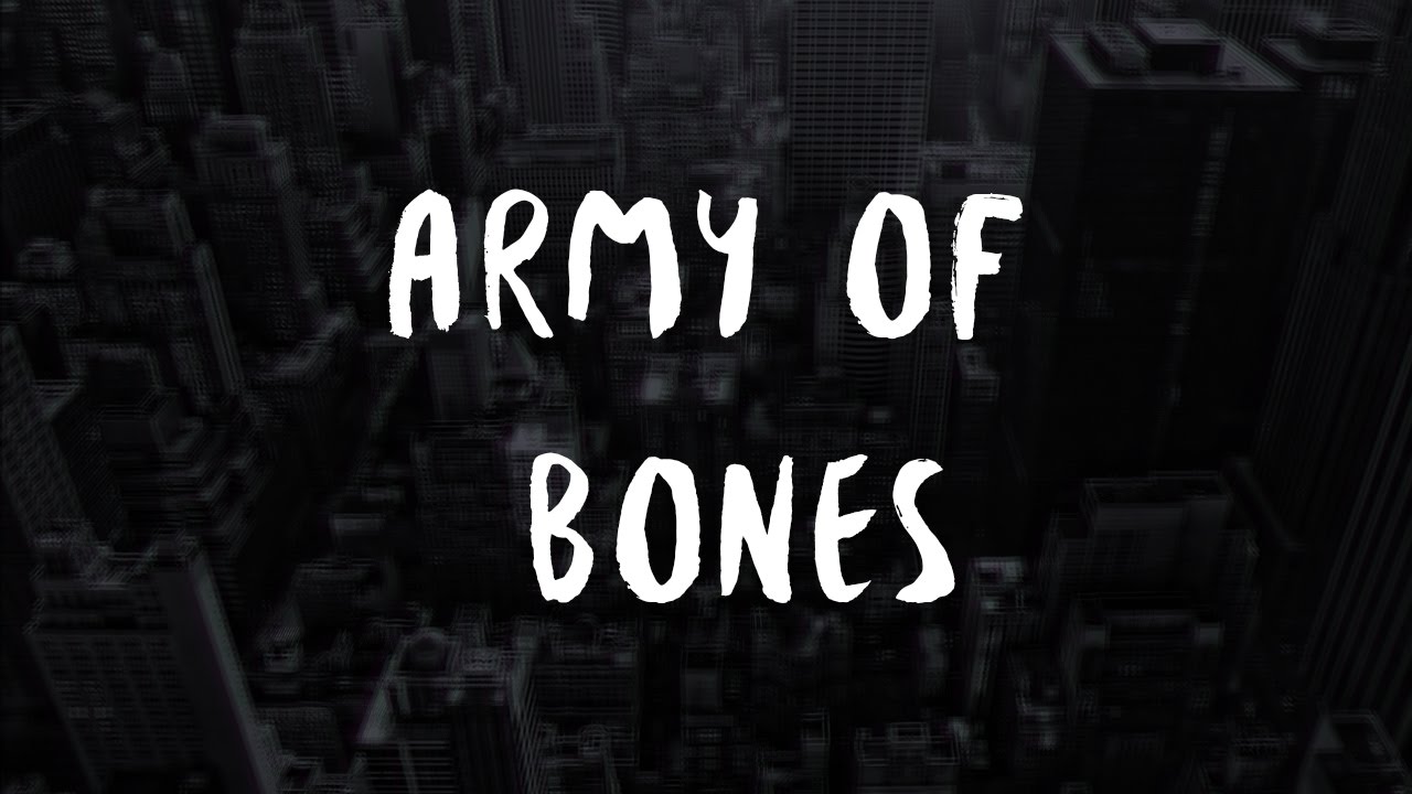 Army of Bones - Don't Be Long