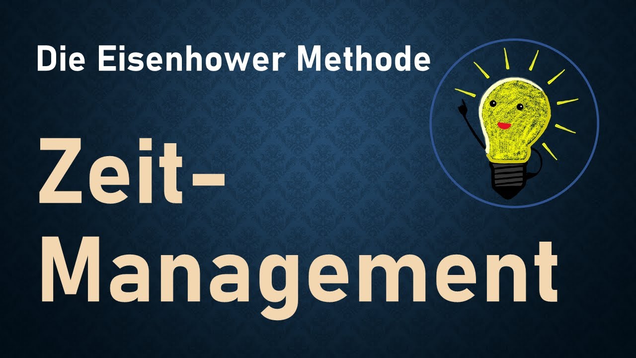 #Zeitmanagement &ndash; Die Eisenhower Methode