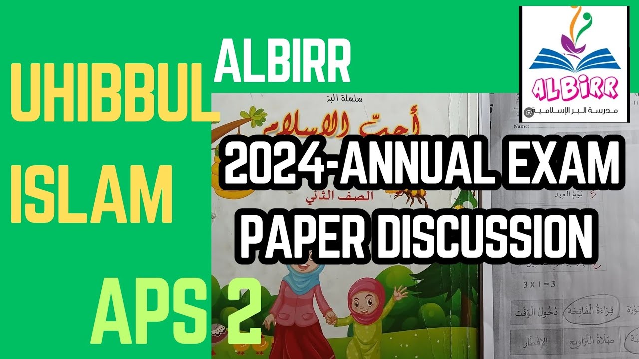 APS 2 Uhibbul islam Albirr School Annual exam
