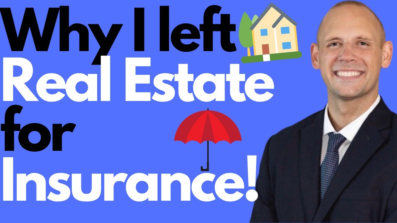 Leaving Real estate For Insurance!