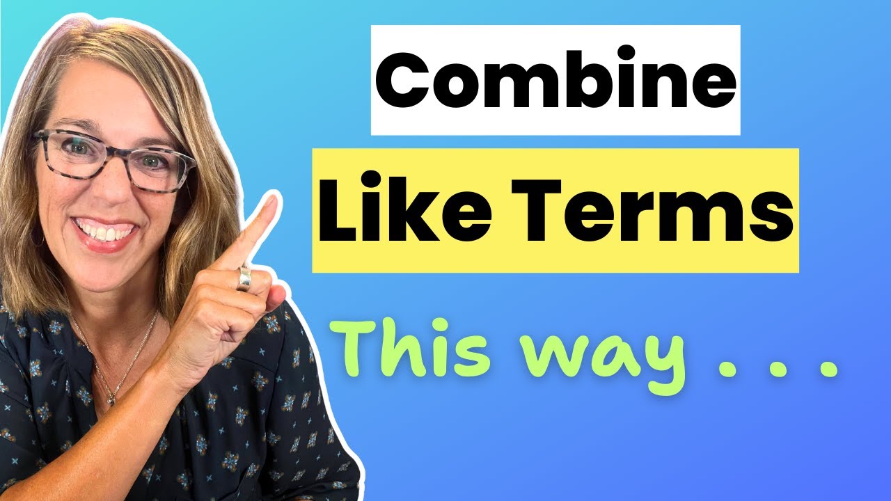 Combine Like Terms Step-By-Step | Learn About Terms and Combining Like Terms