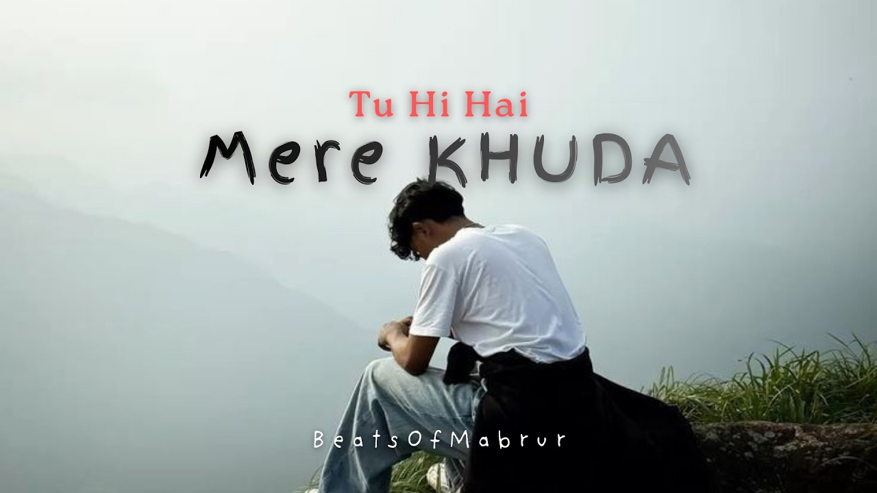 Tu Hi Hai Mera Khuda | Romantic Hindi Song | Soulful Love Song 2026 #beatsofmabrur