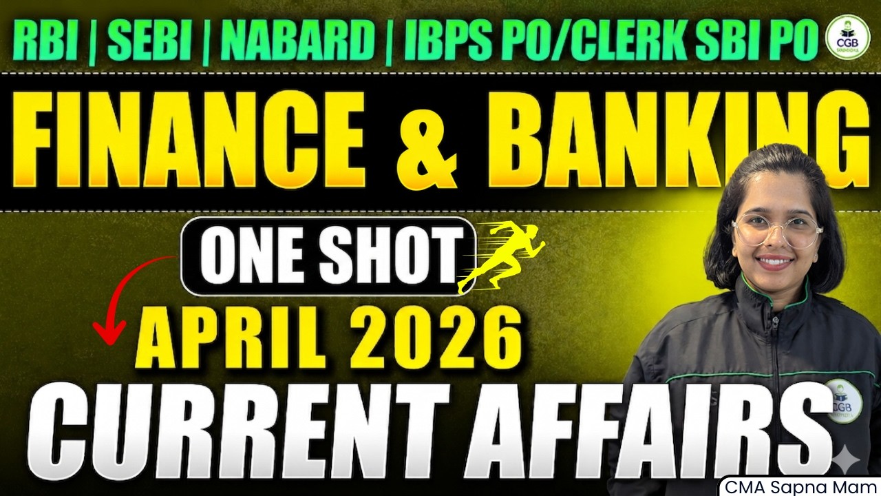 Finance & Banking Current Affairs 2026 | RBI Grade B & SEBI  | April 2026 One Shot🔥