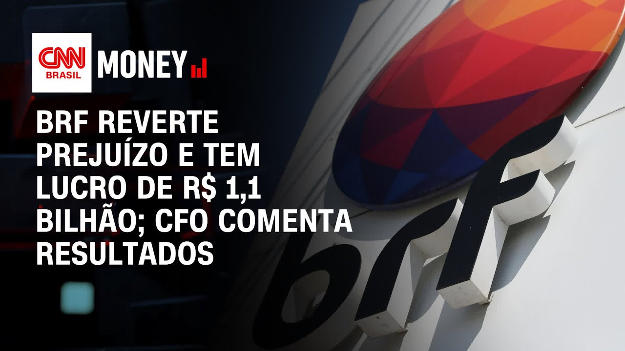BRF (BRFS3) reverses losses and posts profit of R$1.1 billion; CFO comments on results | CNN MONEY