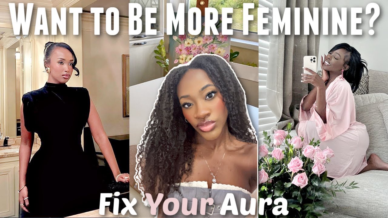 How To Carry Yourself As a Feminine Woman | Physical Looks, Your Aura, Inner Work & More!