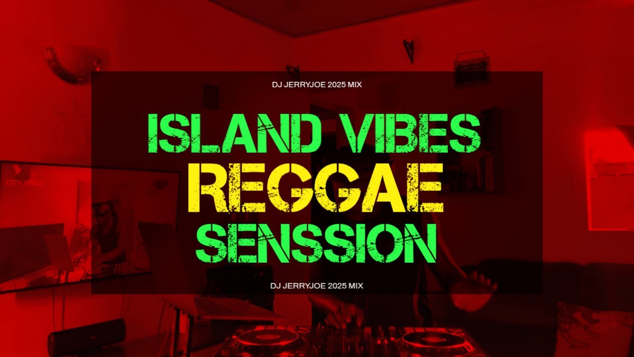 DJ JERRYJOE - CITY VIBEZ #16 ISLAND VIBES REGGAE SENSSION | Tarrus Riley, Chronix, Bob marley, UB40