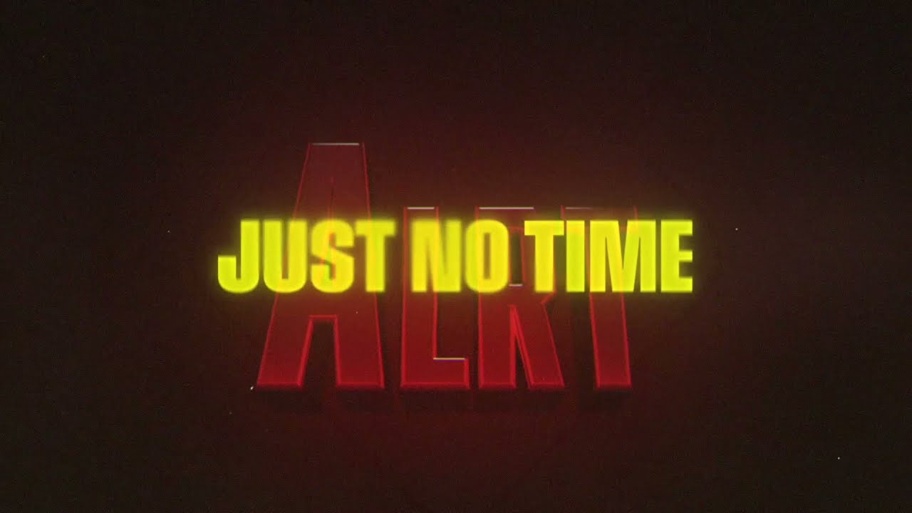 ALRT - Just No Time
