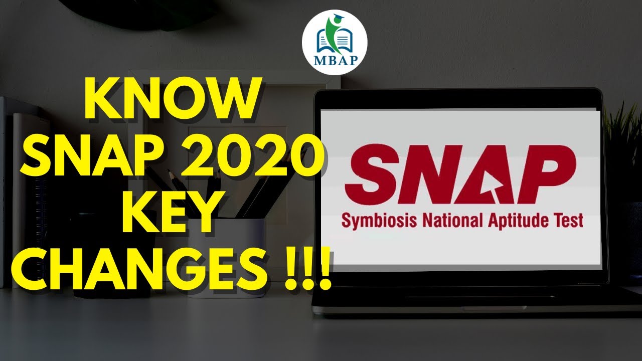 Know SNAP 2020 Key Changes !!!