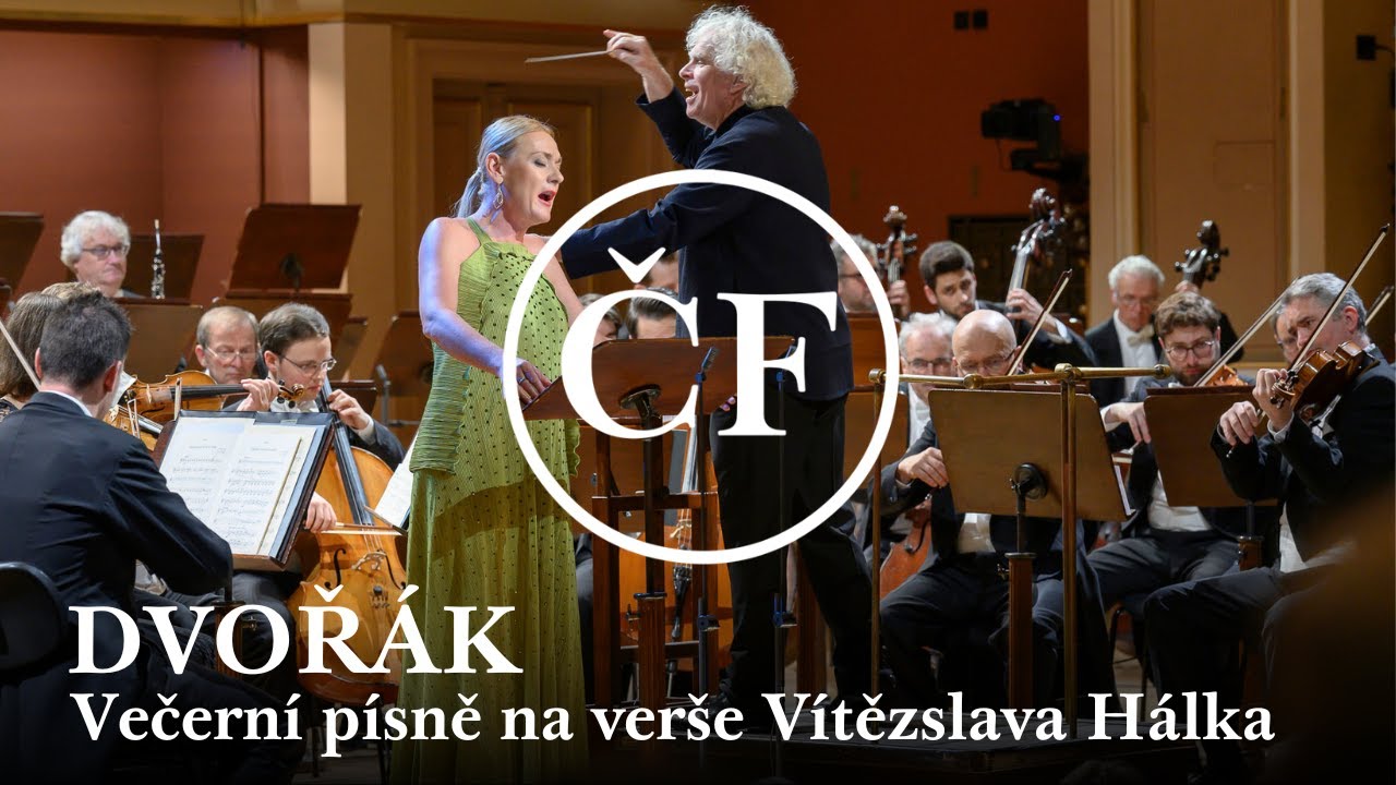 Dvořák: Večerní písně na verše Vítězslava Hálka (Magdalena Kožená, Simon Rattle, Česká filharmonie)
