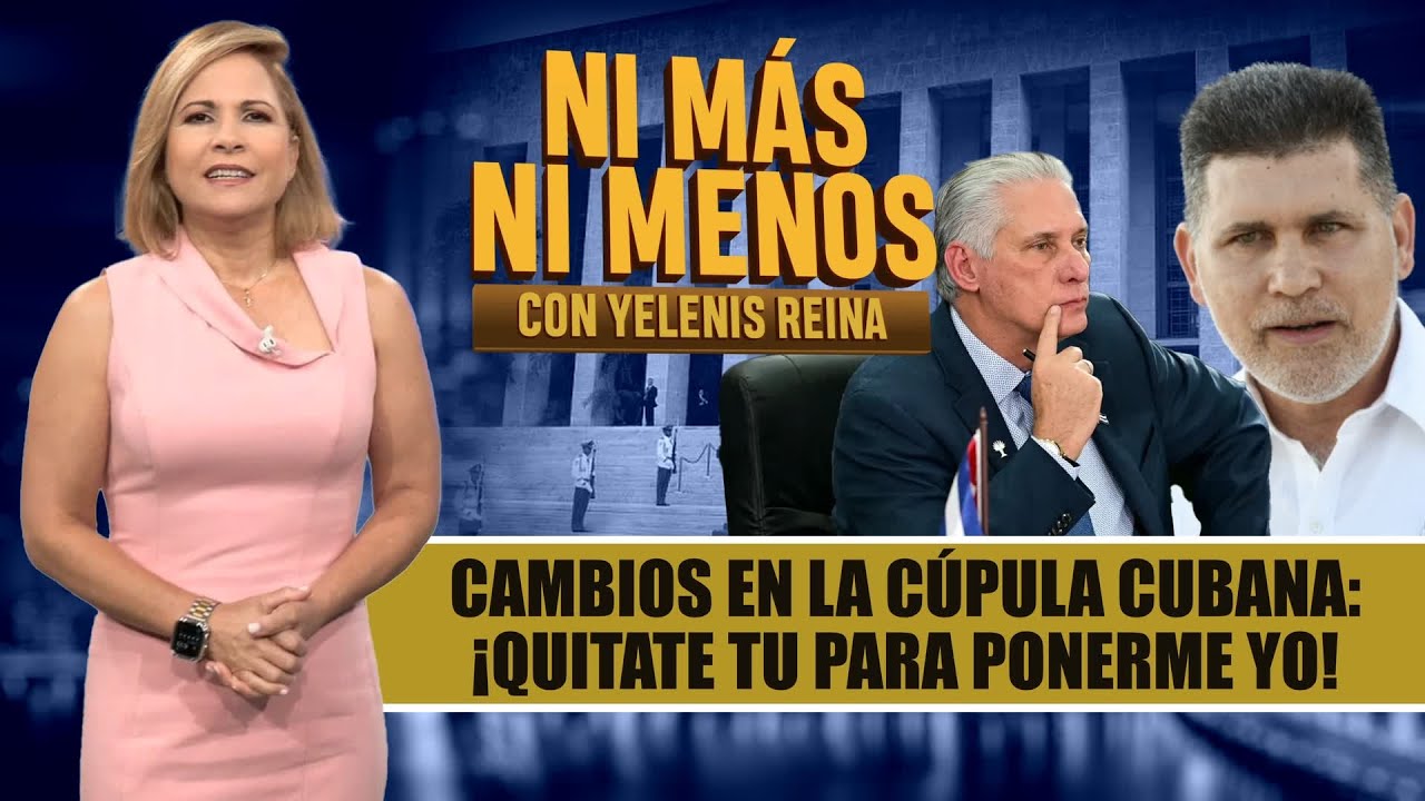 La CÚPULA cubana se RECICLA: Díaz-Canel entre la espada y la pared