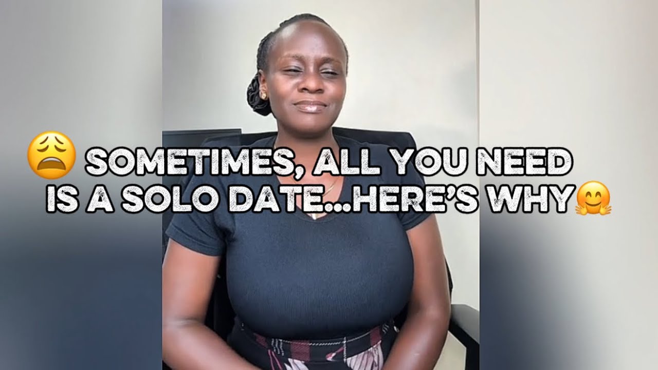 Benefits of Solo Dates Every Single Person Should Know😊