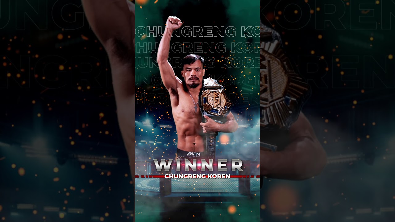 CHUNGRENG KOREN I WINNER I TITLE FIGHT I MFN 15 I MAIN EVENT