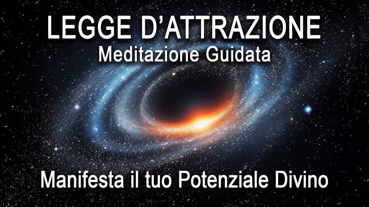 Meditazione Guidata - Manifesta il tuo Potenziale Divino, Legge di Attrazione
