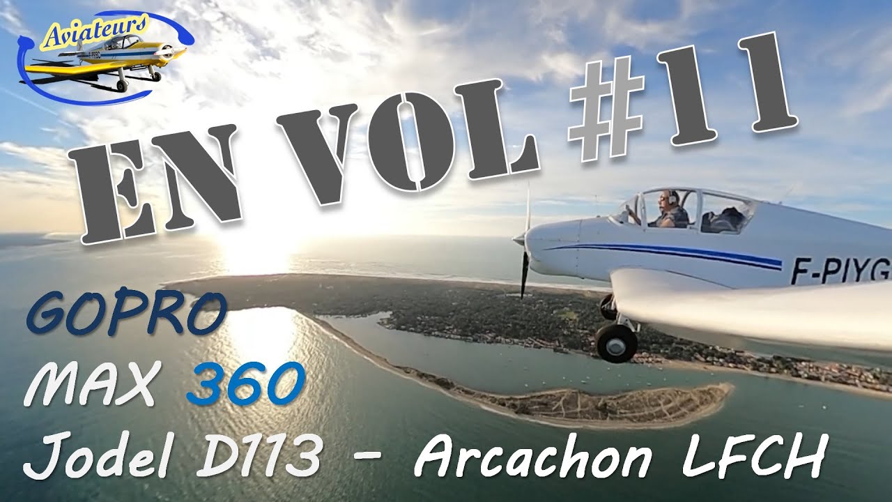 En Vol #11 - Jodel D113 - Arcachon LFCH - Gopro Max 360