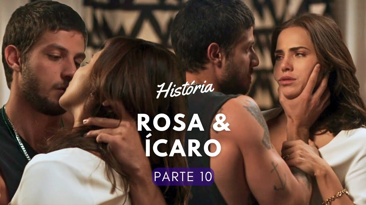 História de Rosa e Ícaro (Parte 10) | Novela Segundo Sol