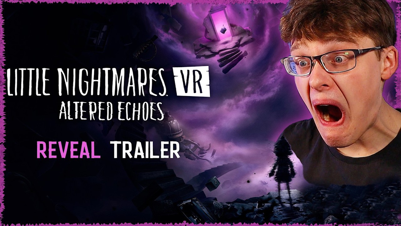 LITTLE NIGHTMARES VR: ALTERED ECHOES Reveal Trailer REACTION!