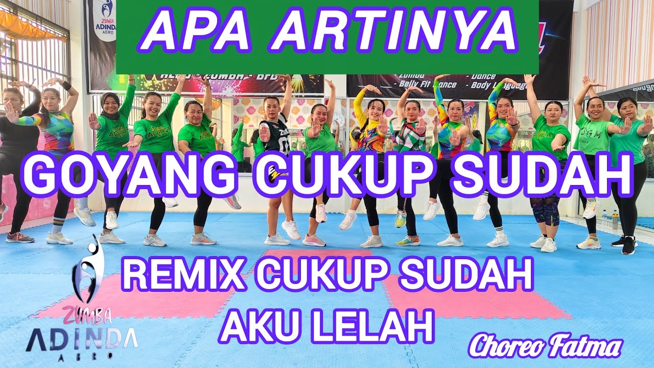 APA ARTINYA - GOYANG CUKUP SUDAH - SENAM KREASI DANGDUT VIRAL - AEROBIC DANCE MIX @AdindaAeroZumba 