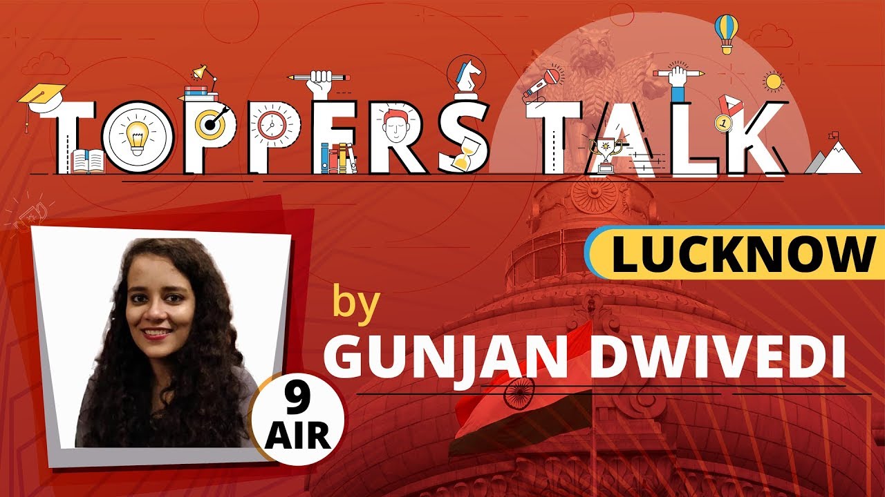 Toppers&rsquo; Talk in Lucknow | Ms. Gunjan Dwivedi (AIR: 9, UPSC CSE 2018)