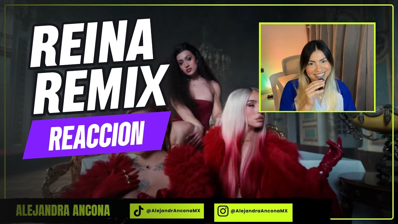 Mexicana Reacciona a  LA REINA (REMIX)-  Lola Indigo, Maria Becerra, Villano Antillano