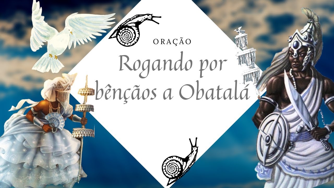 Oração para Obatalá - Rogando por bênçãos