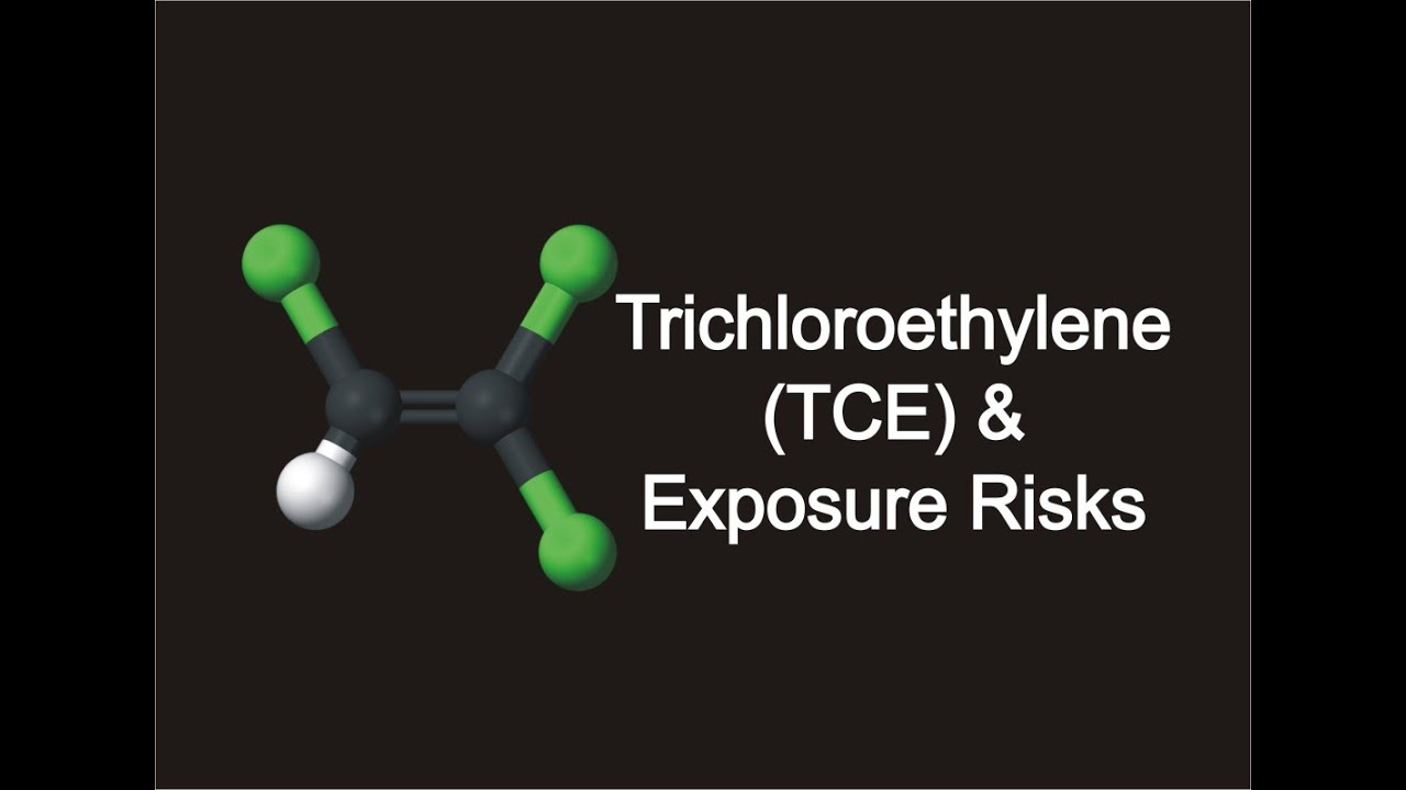 Trichloroethylene (TCE) & Exposure Risks