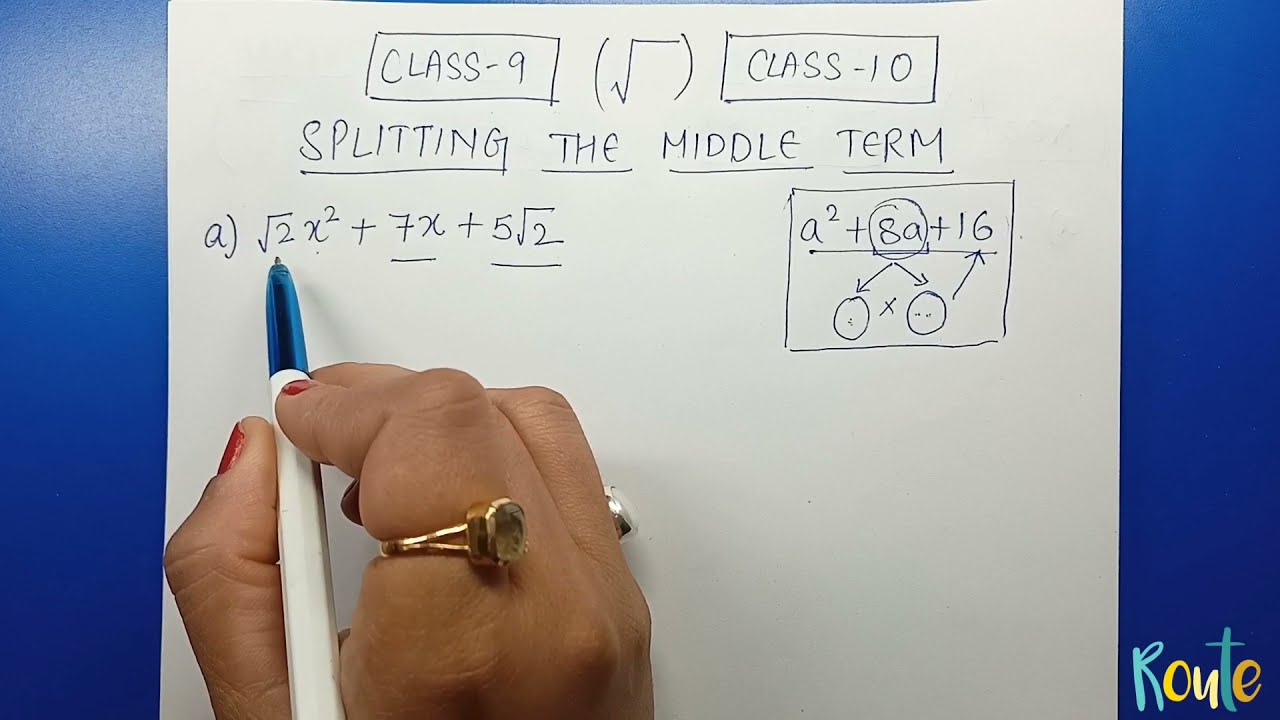 Splitting the middle terms ll Roots ll Class 9 and 10 ll