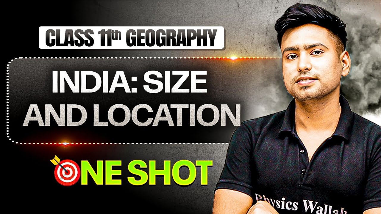 India: Size and Location Class 11 One Shot | Class 11 Geography Chapter 4 | DHURANDHAR 2026