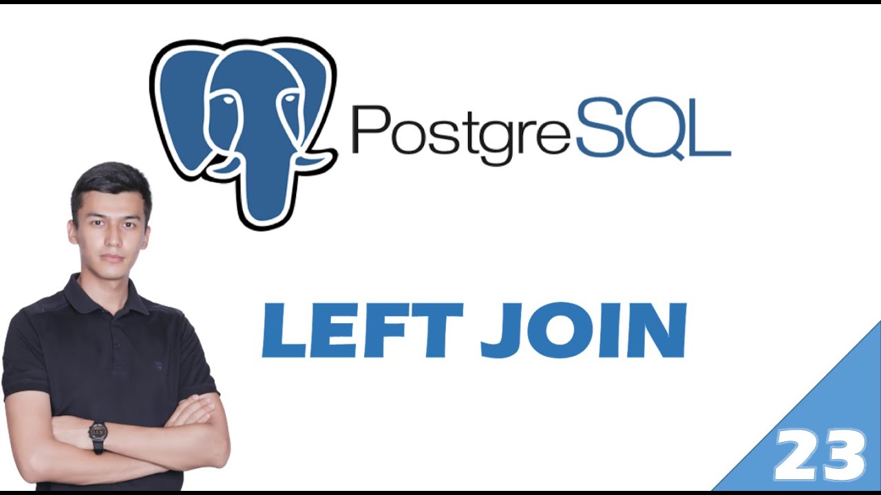 PostgreSQL 23-dars. LEFT JOIN haqida