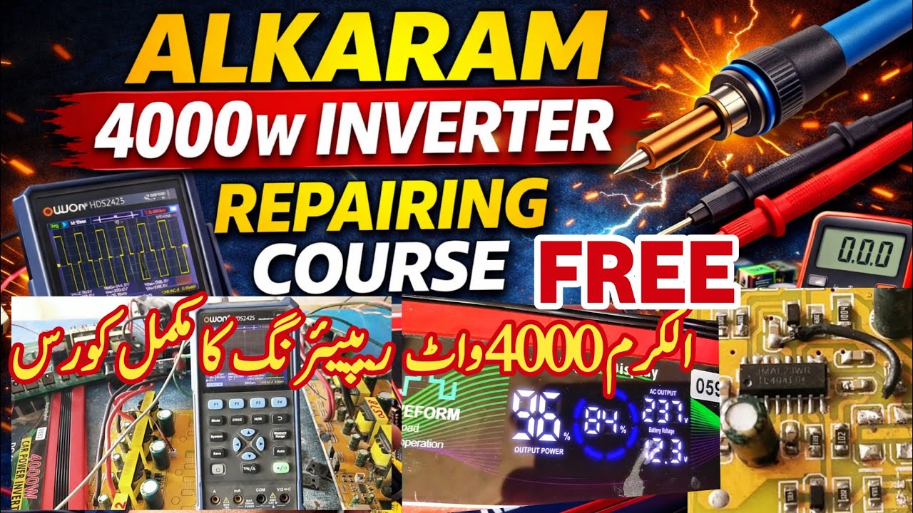 Alkaram 4000W inverter repairing course | WAPDA Back Voltage Blast Repair |repairing Complete Course