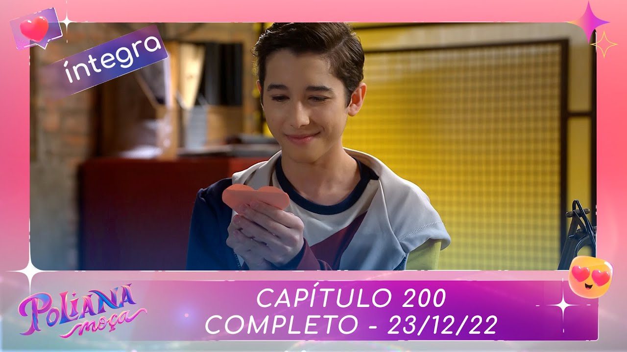 Poliana Mo&ccedil;a | Cap&iacute;tulo 200 - 23/12/22 , completo