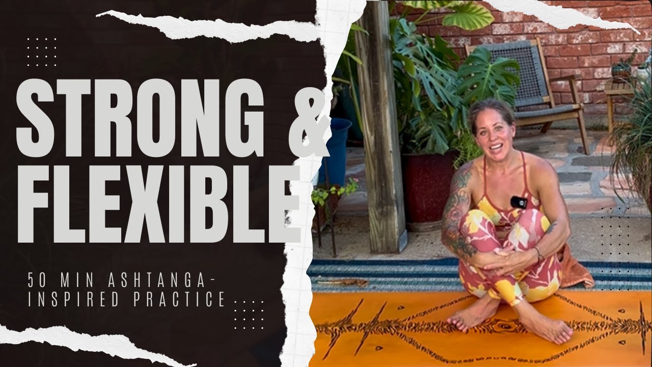 Yoga for Strength, Balance & Flexibility | 50 min Ashtanga-inspired yoga practice