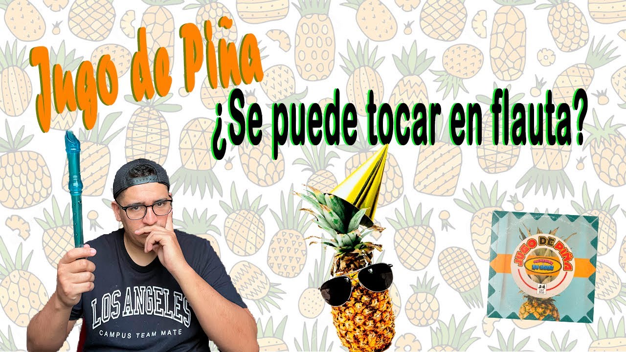 ¿Tendré nivel para tocar esta canción? Tutorial: Jugo de Piña | Flautica Dulce
