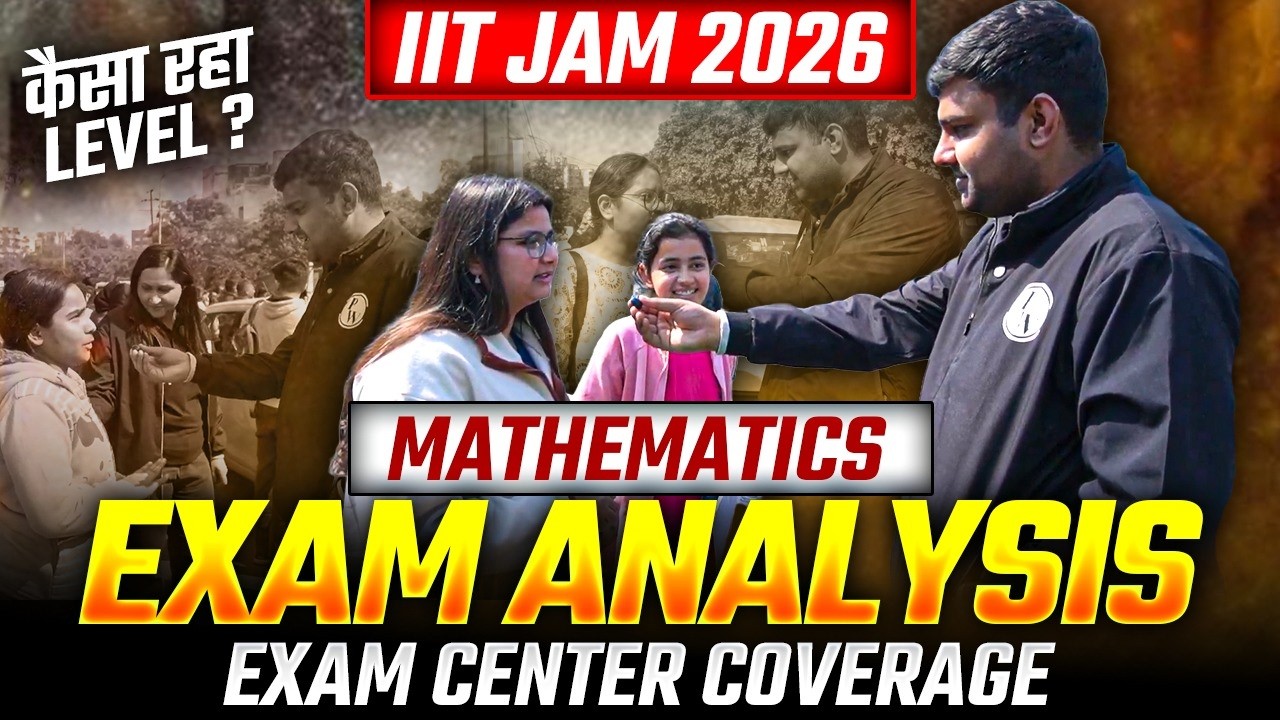 IIT JAM 2026 Mathematics Paper Analysis | Difficulty Level & Student Reactions | IIT JAM Exam Review