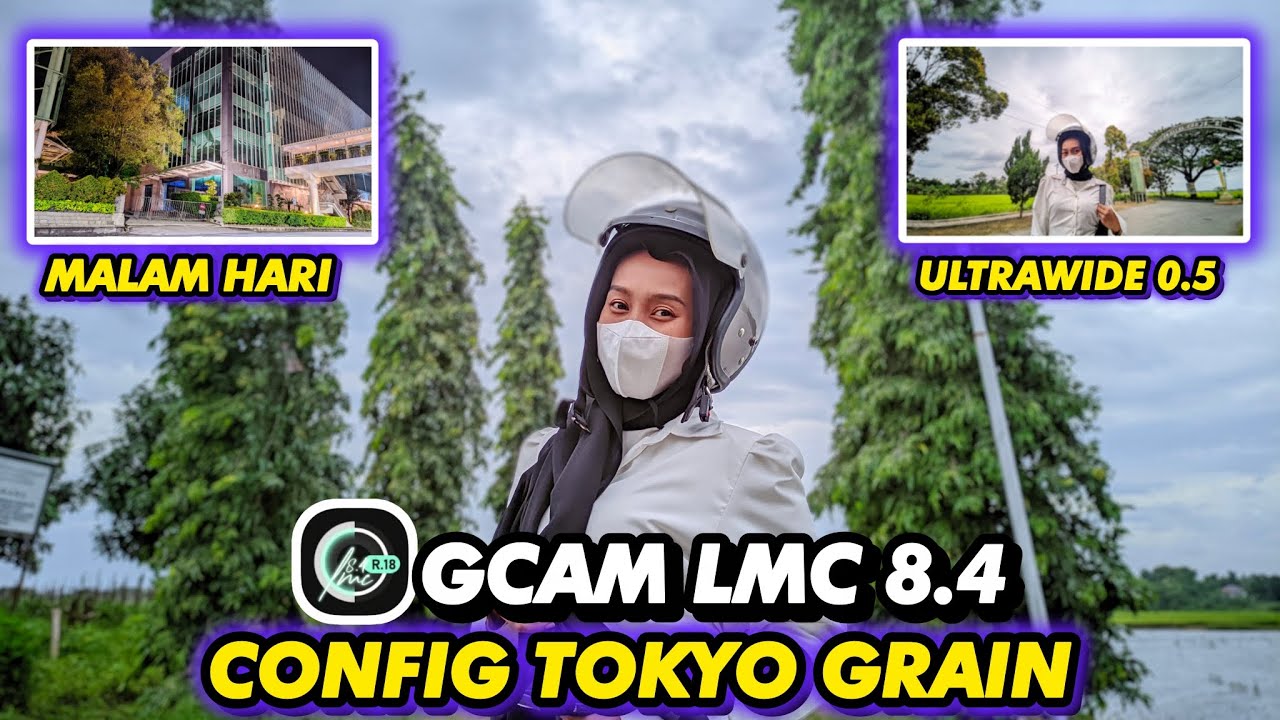 Kamera HP Burik Jadi Super Bening‼️Gcam Lmc 8.4 Config Tokyo Grain | bisa 0.5x & Video Stabil 