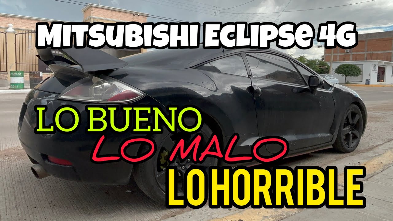 MITSUBISHI ECLIPSE 4g GT (3.8 v6 std) Lo bueno/ Lo malo/ Lo horrible ❗️❗️