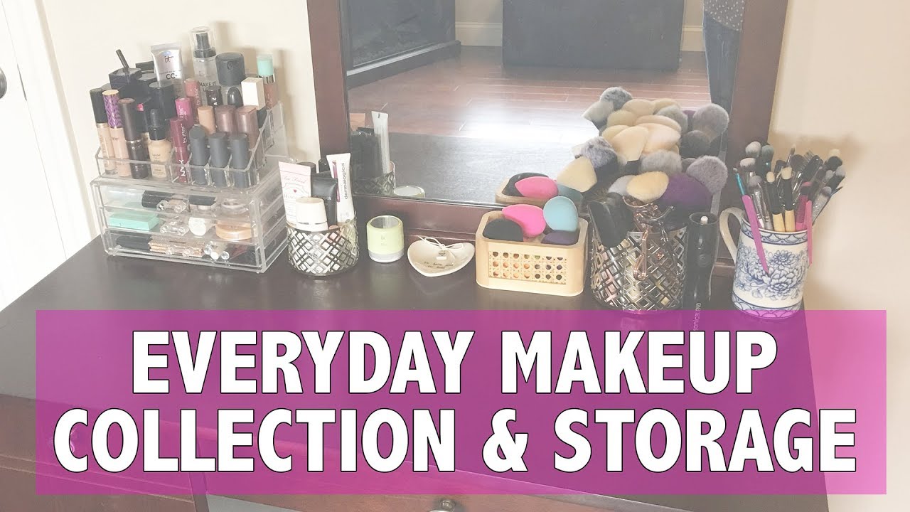 My Everyday Makeup Collection & Storage!