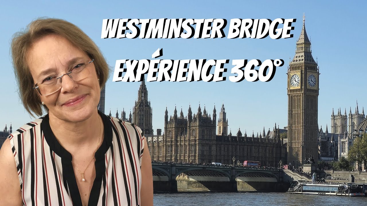 Westminster Bridge - Expérience 360° Immersive