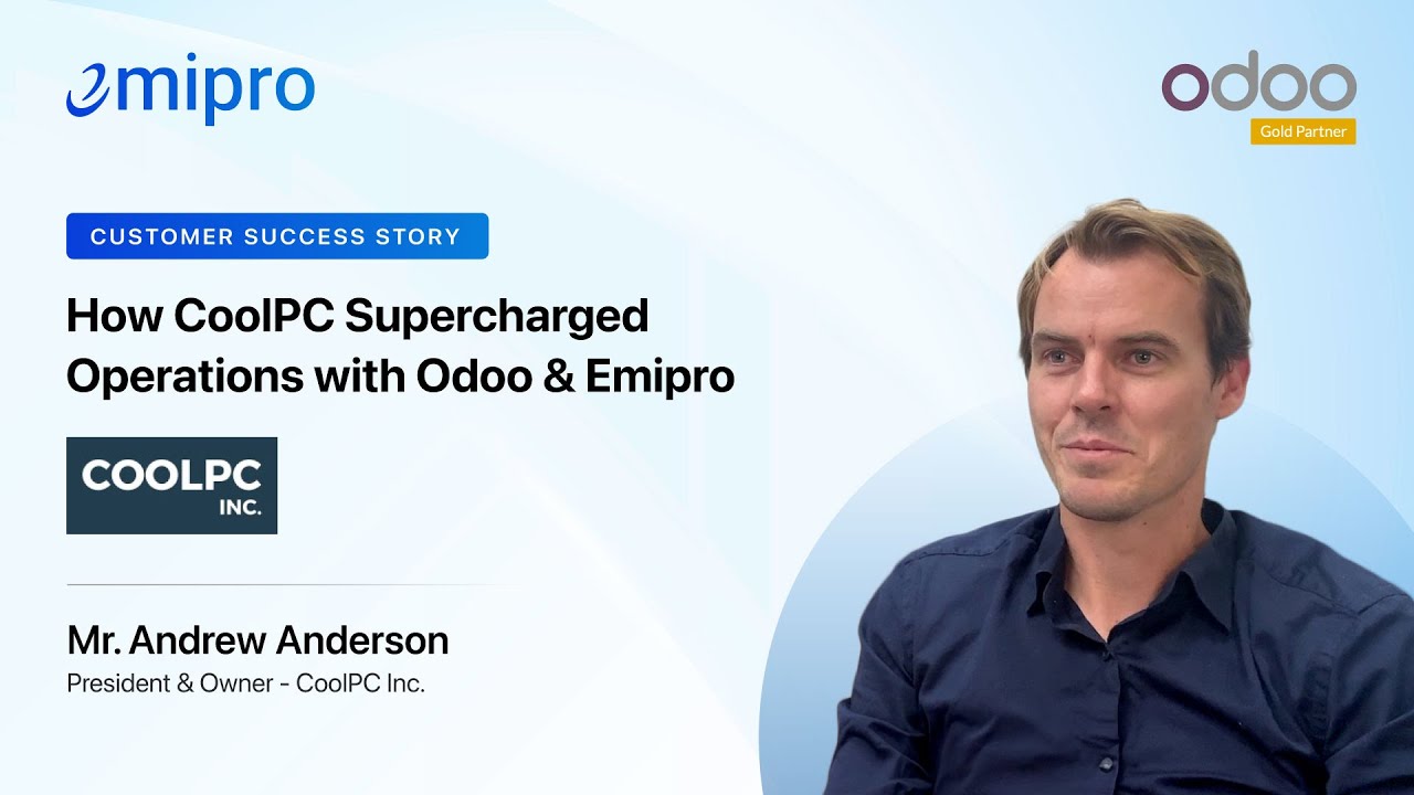 How CoolPC Supercharged Operations with Odoo & Emipro | Odoo Manufacturing Case Study