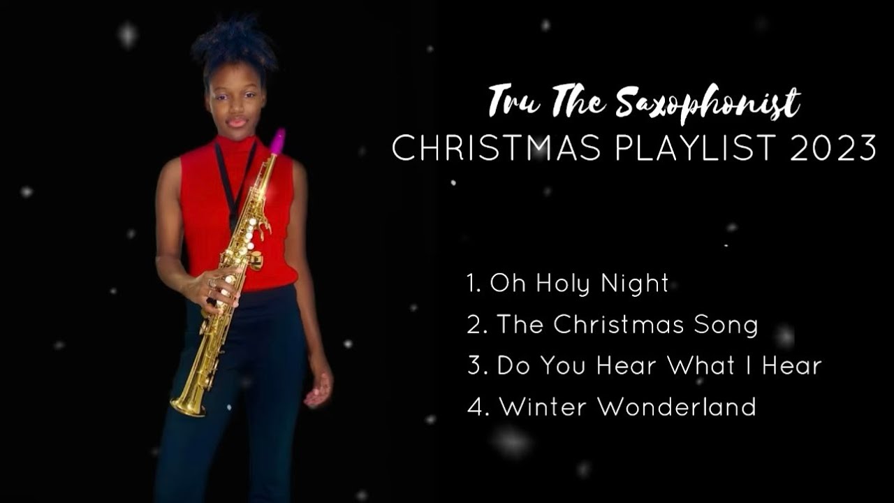 Tru The Saxophonist - Christmas Playlist 2023