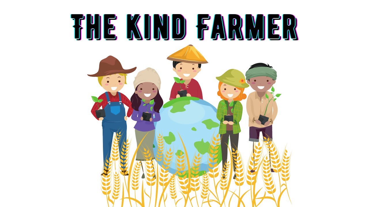 THE KIND FARMER || Kindness Story For Kindergarten || Moral Stories || Story About Kindness For Kids