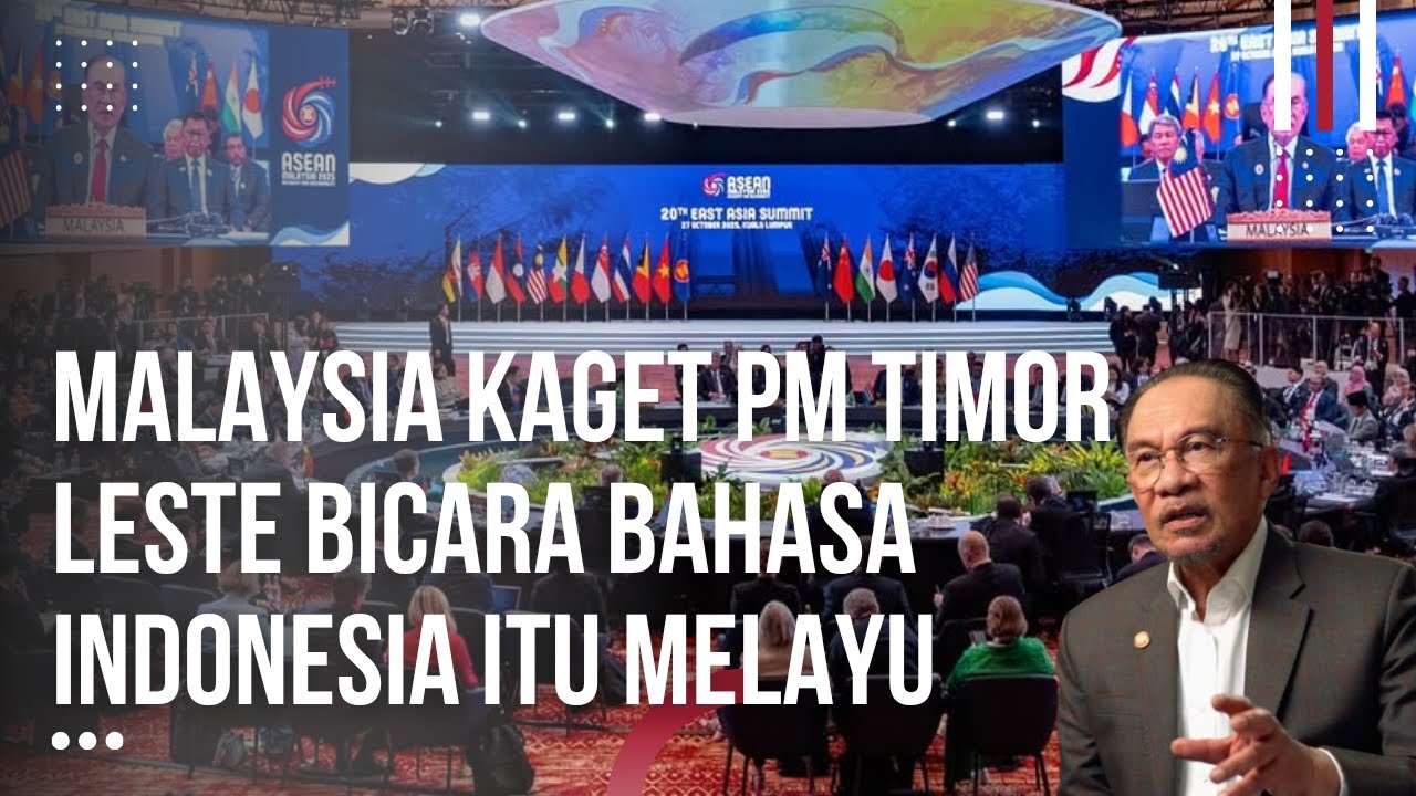 Malaysia Tak Terima! Itu Bahasa Melayu PM Timor Leste Cakap Bahasa Indonesia di KTT ASEAN 2025