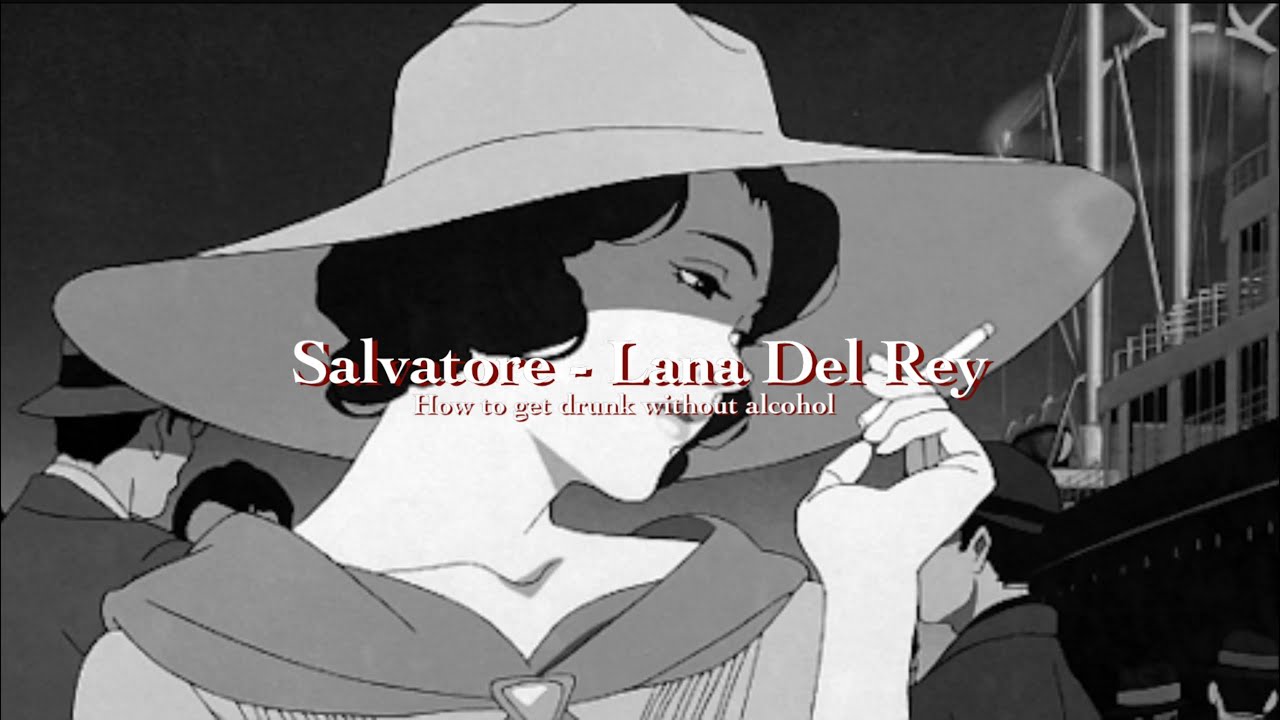 Lana del rey - salvatore - 中文歌詞 -