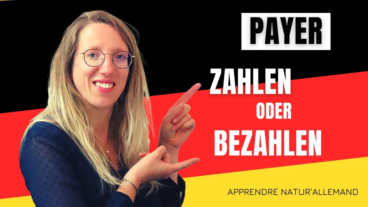 🇩🇪  La différence entre ZAHLEN et BEZAHLEN  : comment traduire le verbe PAYER en allemand ?